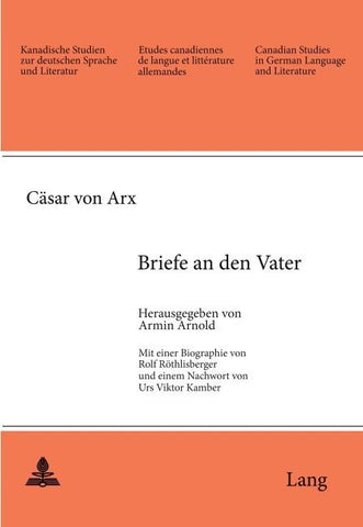 Cäsar von Arx: Briefe an den Vater