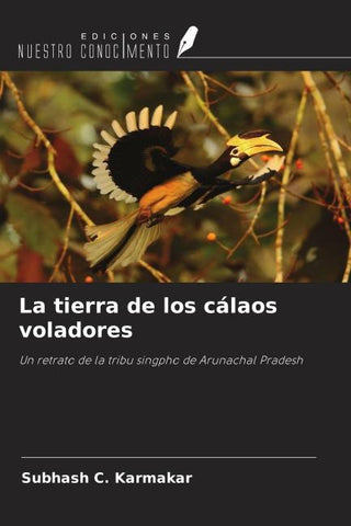 La tierra de los cálaos voladores