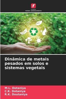 Dinâmica de metais pesados em solos e sistemas vegetais