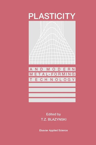 Plasticity and Modern Metal-Forming Technology