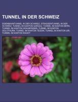 Tunnel in der Schweiz
