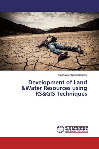 Development of Land &Water Resources using RS&GIS Techniques