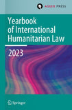 Yearbook of International Humanitarian Law, Volume 26 (2023)