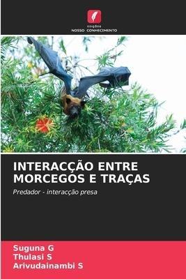 INTERACÇÃO ENTRE MORCEGOS E TRAÇAS