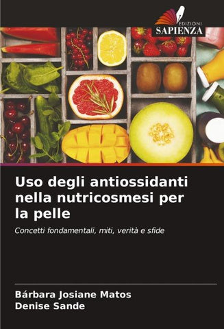 Uso degli antiossidanti nella nutricosmesi per la pelle