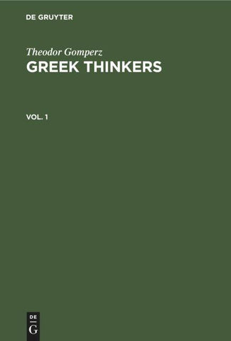 Greek Thinkers. Vol. 1