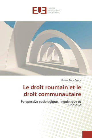 Le droit roumain et le droit communautaire