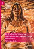 Cicatrix Poetics, Trauma and Healing in the Literary Borderlands