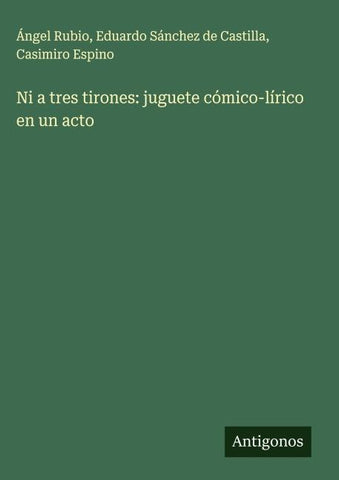 Ni a tres tirones: juguete cómico-lírico en un acto