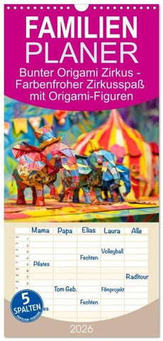 Familienplaner 2026 - Bunter Origami Zirkus - Farbenfroher Zirkusspaß mit Origami-Figuren mit 5 Spalten (Wandkalender, 21 x 45 cm) CALVENDO