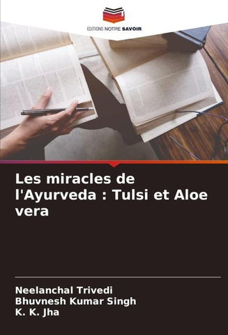 Les miracles de l'Ayurveda : Tulsi et Aloe vera