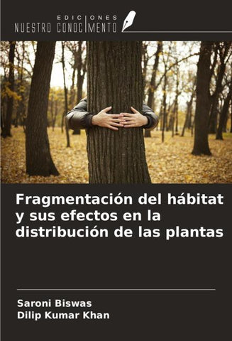 Fragmentación del hábitat y sus efectos en la distribución de las plantas