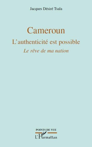Cameroun L'authenticité est possible