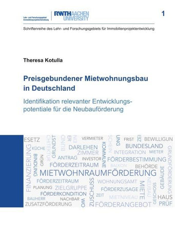 Preisgebundener Mietwohnungsbau in Deutschland. Identifikation relevanter Entwicklungspotentiale für die Neubauförderung