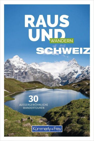 Kümmerly+Frey Raus und Wandern Schweiz – Wanderführer