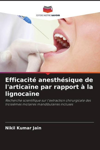 Efficacité anesthésique de l'articaïne par rapport à la lignocaïne