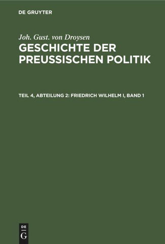 Friedrich Wilhelm I, Band 1