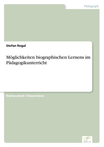 Möglichkeiten biographischen Lernens im Pädagogikunterricht