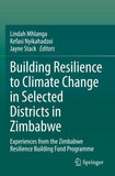 Building Resilience to Climate Change in Selected Districts in Zimbabwe