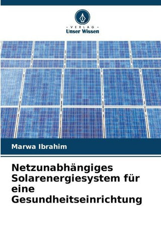 Netzunabhängiges Solarenergiesystem für eine Gesundheitseinrichtung