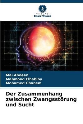 Der Zusammenhang zwischen Zwangsstörung und Sucht