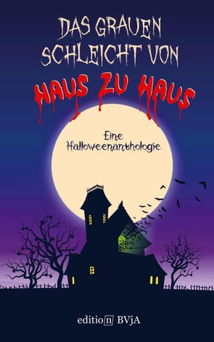 Das Grauen schleicht von Haus zu Haus