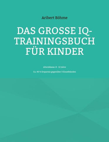 Das große IQ-Trainingsbuch für Kinder