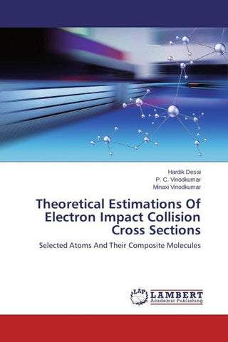 Theoretical Estimations Of Electron Impact Collision Cross Sections