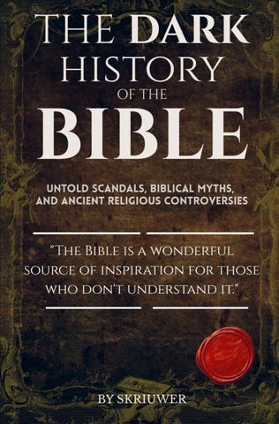 The Dark History of the Bible
