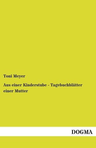 Aus einer Kinderstube - Tagebuchblätter einer Mutter