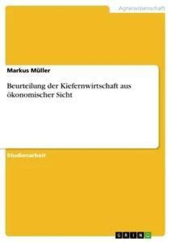Beurteilung der Kiefernwirtschaft aus ökonomischer Sicht