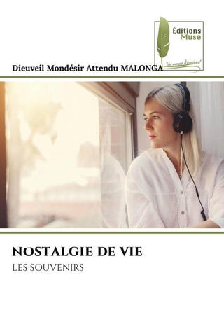 NOSTALGIE DE VIE