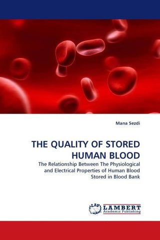THE QUALITY OF STORED HUMAN BLOOD