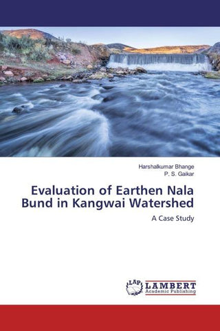 Evaluation of Earthen Nala Bund in Kangwai Watershed