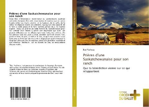 Prières d'une Saskatchewanaise pour son ranch