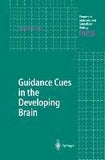 Guidance Cues in the Developing Brain