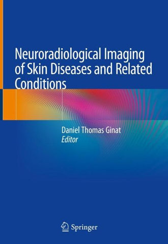 Neuroradiological Imaging of Skin Diseases and Related Conditions