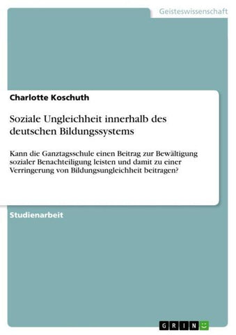 Soziale Ungleichheit innerhalb des deutschen Bildungssystems