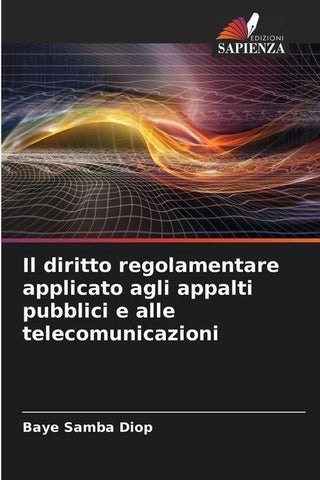 Il diritto regolamentare applicato agli appalti pubblici e alle telecomunicazioni