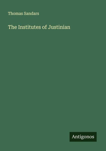 The Institutes of Justinian