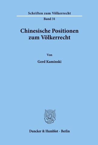 Chinesische Positionen zum Völkerrecht.