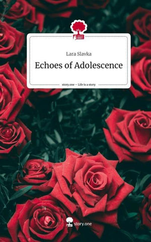 Echoes of Adolescence. Life is a Story - story.one