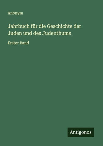 Jahrbuch für die Geschichte der Juden und des Judenthums