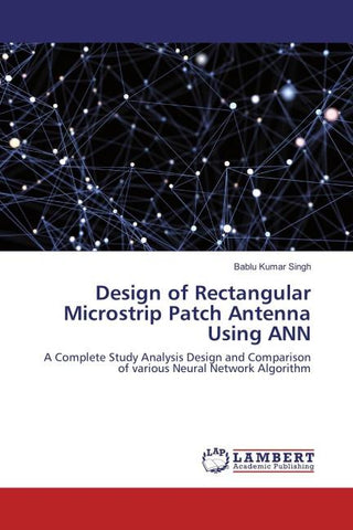 Design of Rectangular Microstrip Patch Antenna Using ANN