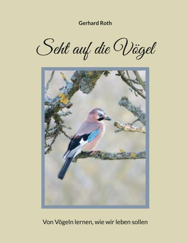 Seht auf die Vögel