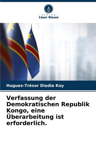 Verfassung der Demokratischen Republik Kongo, eine Überarbeitung ist erforderlich.
