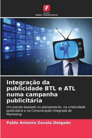Integração da publicidade BTL e ATL numa campanha publicitária