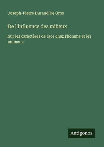 De l'influence des milieux