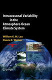 Intraseasonal Variability in the Atmosphere-Ocean Climate System