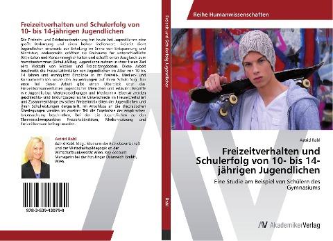 Freizeitverhalten und Schulerfolg von 10- bis 14-jährigen Jugendlichen